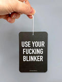 Use Your F*cking Blinker Air Freshener