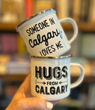 Hugs From Calgary Enamel Mug