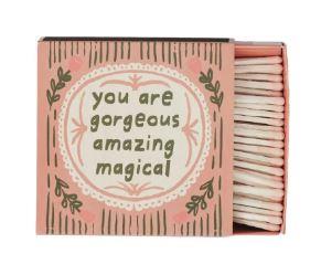 You Are Gorgeous Matches