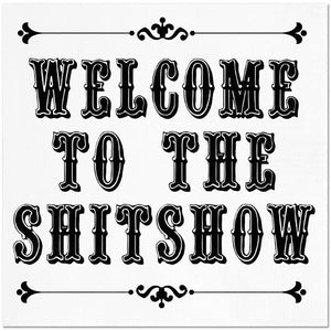 Welcome To The Shit Show Napkins