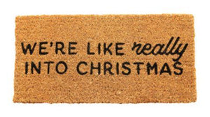 We're Like Really Into Christmas - Doormat