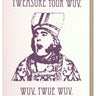 Tweasure your Wuv - Card