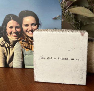 You Got a Friend - Wall Decor