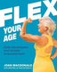 Flex Your Age Book