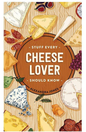 Stuff Every Cheese Lover Should Know Book