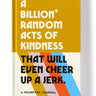 A Billion Random Acts of Kindness Journal