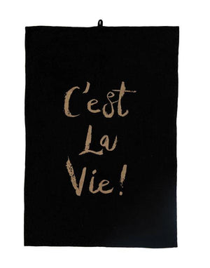 C'est La Vie! Tea Towel