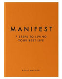 Manifest: 7 Steps to Living Your Best Life