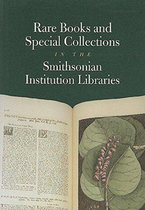 Rare Books and Special Collections in the Smithsonian Institution Libraries