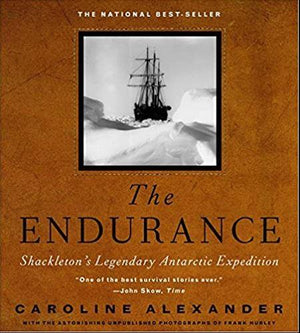 The Endurance: Shackleton's Legendary Antarctic Expedition