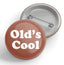 Old's Cool Button Pin