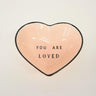 You Are So Loved Trinket Dish