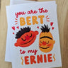 The Ernie to my Bert Card