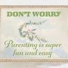 Parenting Is Easy Greeting Card