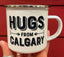 Hugs From Calgary Enamel Mug