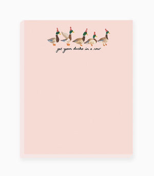 Get Your Ducks in a Row Notepad