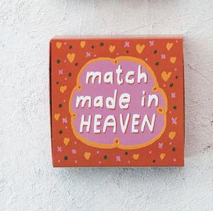 Match Made in Heaven Matches