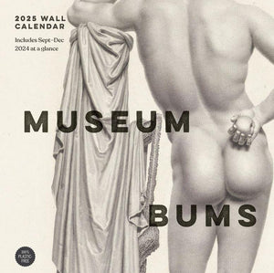 Museum Bums 2025 Wall Calendar