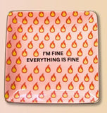 Im Fine, Everything is Fine Trinket Dish