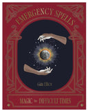 Emergency Spells: Magic for Difficult Times Book