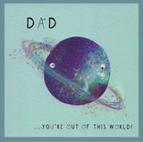 Out of This World Dad Card