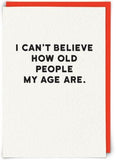 How Old People My Age Card