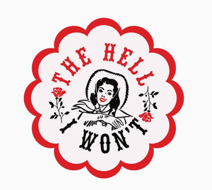 The Hell I Won't Cowgirl Vinyl Sticker